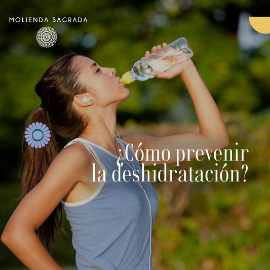 ¡Cuidado con la deshidratación!